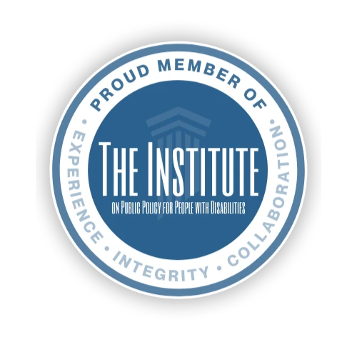 Proud Member of The Institute on Public Policy for People with Disabilities seal